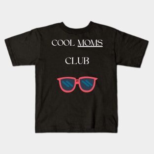 Cool moms club sweatshirt - cool moms sweatshirts Kids T-Shirt